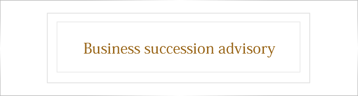 Business succession advisory